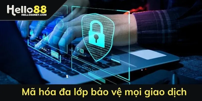 Hệ thống mã hóa đa lớp bảo vệ mọi giao dịch.