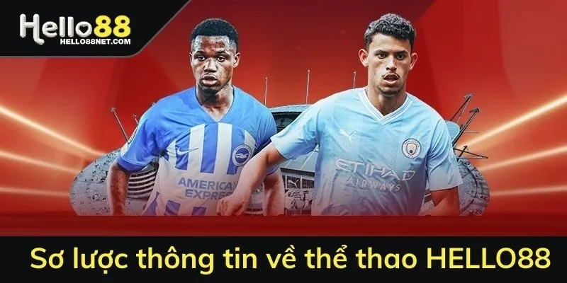Sơ lược thông tin về thể thao HELLO88